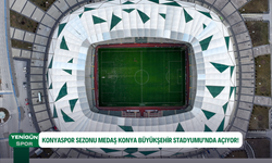 Konyaspor sezonu MEDAŞ Konya Büyükşehir Stadyumu’nda açıyor!