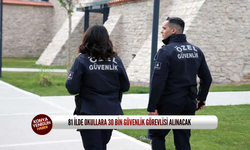81 ilde okullara 30 bin güvenlik görevlisi alınacak