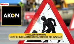 Sürücülerin dikkatine: Şehrin en işlek caddesinde günler sürecek yol kapaması!