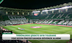 Tribünlerde şiddete sıfır tolerans: Yeni sezon öncesi sahada güvenlik alarmı