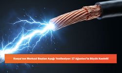 Konya’nın Merkezi Baştan Aşağı Yenileniyor: 17 Ağustos’ta Büyük Kesinti!