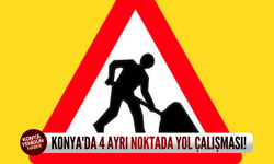 Konya'da 4 ayrı noktada yol çalışması!