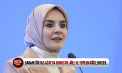 Bakan Göktaş Ağrı'da konuştu: Aile ve toplum güçlenecek.