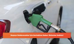 Depoyu Dolduracaklar İçin Sevindiren Haber: Motorine İndirim!