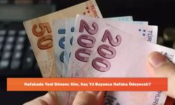 Nafakada Yeni Dönem: Kim, Kaç Yıl Boyunca Nafaka Ödeyecek?