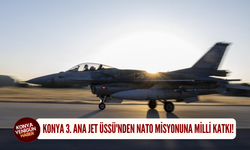 Konya 3. Ana Jet Üssü'nden NATO misyonuna milli katkı!