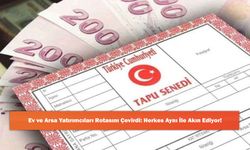 Ev ve Arsa Yatırımcıları Rotasını Çevirdi: Herkes Aynı İle Akın Ediyor!