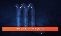 6 Eylül Akrep Burcu Günlük Burç Yorumları!
