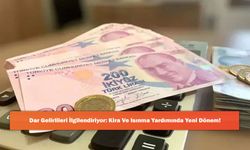 Dar Gelirlileri İlgilendiriyor: Kira Ve Isınma Yardımında Yeni Dönem!