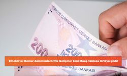 Emekli ve Memur Zammında Kritik Gelişme: Yeni Maaş Tablosu Ortaya Çıktı!