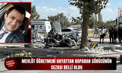 Mevlüt öğretmeni hayattan koparan sürücünün cezası yeniden yapılandı!