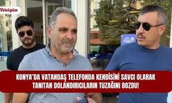 Konya’da vatandaş telefonda kendisini savcı olarak tanıtan dolandırıcıların tuzağını bozdu!