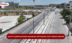 Adliye ve Şehir Hastanesi arasındaki yeni tramvay hattı hizmete giriyor!