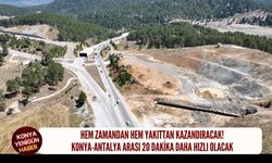 Konya-Antalya arası 20 dakika daha hızlı olacak!
