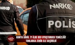Konya dâhil 71 ilde tonlarca zehir ele geçirildi!