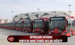 Büyükşehir duyurdu: Konya’da hangi otobüs hatları değişti?