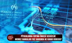 Merkez bankaları faiz hakkında ne karar verecek?