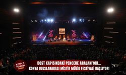 Konya Uluslararası Mistik Müzik Festivali başlıyor!