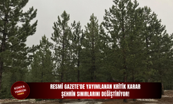 Resmi Gazete'de yayımlanan kritik karar şehrin sınırlarını değiştiriyor!
