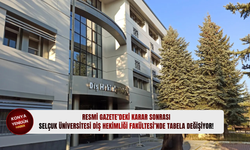 Resmi Gazete’deki karar sonrası Selçuk Üniversitesi Diş Hekimliği Fakültesi’nde tabela değişiyor!