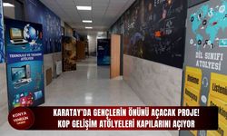 Karatay’da gençlerin önünü açacak proje KOP Gelişim Atölyeleri kapılarını açıyor!