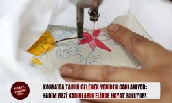 Hadim bezi kadınların elinde hayat buluyor!