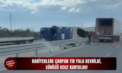 Bariyerlere çarpan tır yola devrildi, sürücü ucuz kurtuldu!