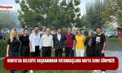 Konya'da belediye başkanından vatandaşlara hafta sonu sürprizi!