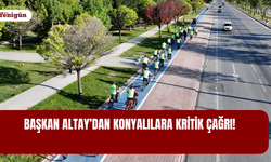 Başkan Altay’dan Konyalılara kritik çağrı!