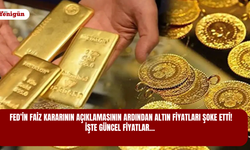 Fed’in faiz kararının açıklamasının ardından altın fiyatları şoke etti! İşte güncel fiyatlar…