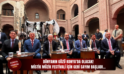 Dünyanın gözü Konya’da olacak! Mistik Müzik Festivali için geri sayım başladı…