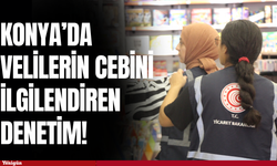 Konya’da velilerin cebini ilgilendiren denetim!