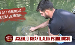 Askerliği bıraktı, altın peşine düştü: Yılda 1 kilograma kadar çıkarıyor