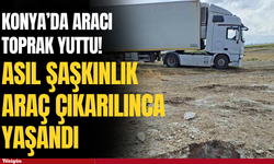 Konya’da aracı toprak yuttu! Asıl şaşkınlık araç çıkarılınca yaşandı