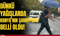 Dünkü yağışlarda Konya'nın yağış şampiyonu belli oldu