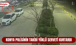 Konya polisinin takibi yüklü serveti kurtardı