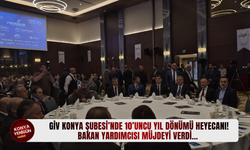 GİV Konya Şubesi’nde yıl dönümü heyecanı! Bakan yardımcısı müjdeyi verdi…