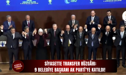 Son Dakika: Siyasette transfer rüzgârı: 9 belediye başkanı AK Parti’ye katıldı!