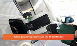 Motorin Zammı Pompalara Yansıdı: İşte İl İl Yeni Fiyatlar!