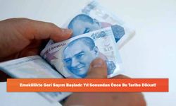 Emeklilikte Geri Sayım Başladı: Yıl Sonundan Önce Bu Tarihe Dikkat!