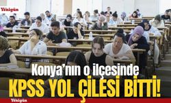 Konya’nın o ilçesinde KPSS çilesi bitti! 2 bin 314 aday için yeni dönem!