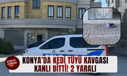 Konya’da kedi tüyü kavgası kanlı bitti! 2 yaralı