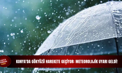 Konya'da gökyüzü harekete geçiyor: meteorolojik uyarı geldi!