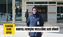 Kendi koyduğu teşhisle hayata tutundu! Konyalı hemşire mesleğe geri döndü