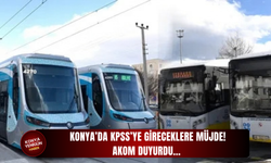 Konya’da KPSS’ye gireceklere müjde! AKOM duyurdu...