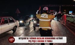 Beyşehir’de yağmur kazaları beraberinde getirdi!