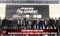 Milyonlarca yıllık jeolojik miras jeokamp etkinliğiyle tanıtıldı!