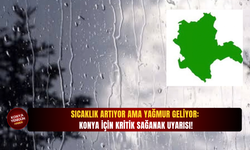 Sıcaklık artıyor ama yağmur geliyor: Konya için kritik sağanak uyarısı!