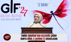 Emine Erdoğan’dan geleceğe çağrı! Konya dâhil 5 şehirde iz bırakılacak
