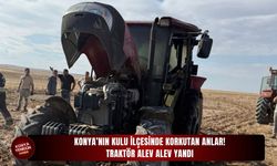 Konya’nın Kulu ilçesinde korkutan anlar!